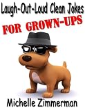 Laugh-Out-Loud Clean Jokes for Grown-Ups