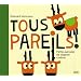 Tous pareils ! petites le�ons de sagesse caribou