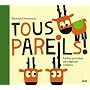 Tous pareils ! petites le�ons de sagesse caribou de Edouard Manceau