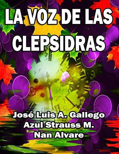 La Voz de Las Clepsidras (Spanish Edition)