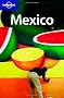 Mexico (Lonely Planet Mexico)