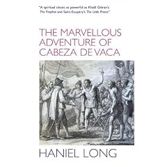 The Marvellous Adventure of Cabeza De Vaca