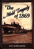 The Mold tragedy of 1869 : an investigation