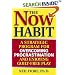 Now Habit: A Strategic Program for Overcoming Procrastination and Enjoying Guilt-free Play