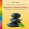 H&ouml;rbuch Progressive Muskelentspannung: Nach Jacobson - mit spezieller Entspannungsmusik