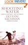 Shooting Water: A Memoir of Second Chances, Family, and Filmmaking