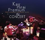 平井景プレミアム LIVE IN CONCERT - COMPLETE live CD -