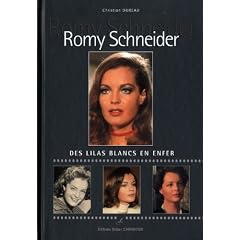 Romy Schneider : Des lilas blancs en enfer
