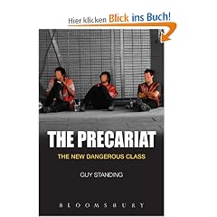 The Precariat: The New Dangerous Class