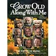 Grow Old Along With Me: The Poetry Of Aging