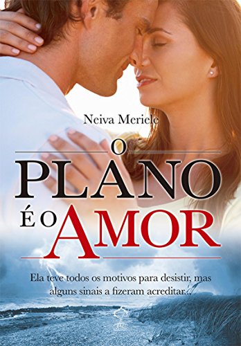 O plano é o amor (Portuguese Edition)