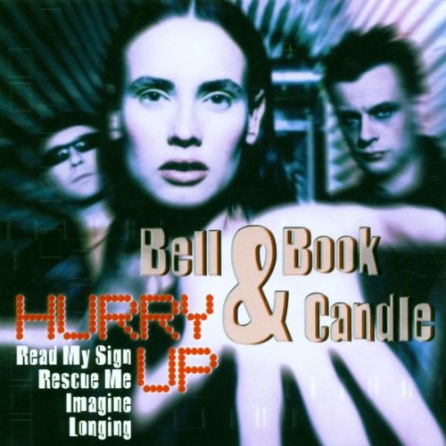 Bell Book & Candle - Hurry Up - Zortam Music