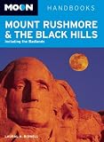 Moon Mount Rushmore & the Black Hills: Including the Badlands (Moon Handbooks)