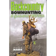 Backcountry Bowhunting: A Guide to the Wild Side