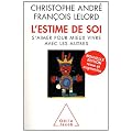 L'estime de soi : S'aimer pour mieux vivre avec les autres