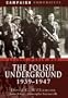The Polish Underground 1939-1947