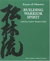 Karate of Okinawa Building Warrior Spirit With Gan Soku Tanden Riki