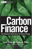 Carbon Finance: The Financial Implications of Climate Change (Wiley Finance)