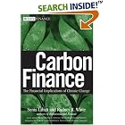 Carbon Finance: The Financial Implications of Climate Change (Wiley Finance) by Sonia Labatt and Rodney R. White