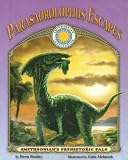 Parasaurolophus Escapes (Smithsonian Prehistoric Pals)