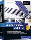 Windows Server 2008 R2: Das umfassende Handbuch. Inkl. Hyper-V