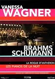 Vanessa Wagner - Brahms & Schumann - Mit Brahms Schumann