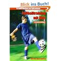 Fu�balltraining mit Kids - In 12 Wochen zum Spitzenteam