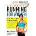 Kara Goucher's Running for Women: From First Steps to Marathons
