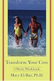 Transform Your Core: 6-Week Workbook