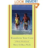 Transform Your Core: 6-Week Workbook by Mary El-Baz