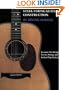 Steel-String Guitar Construction: Acoustic Six-String, Twelve-String, and Arched-Top Guitars