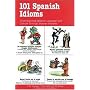 101 Spanish Idioms (101... Language Series)