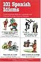 101 Spanish Idioms (101... Language Series)