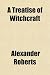 Books : A Treatise of Witchcraft