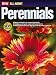 All About Perennials (Ortho's All About Gardening)