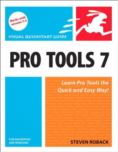 Pro Tools 7 for Macintosh and Windows: Visual QuickStart Guide