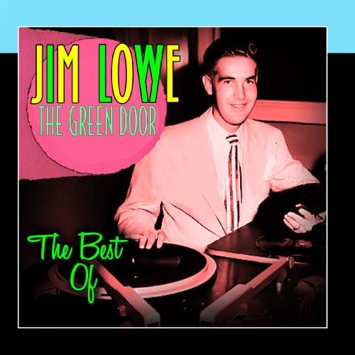 Jim Lowe - The Green Door - The Best Of - Zortam Music