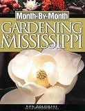 Month-By-Month Gardening in Mississippi