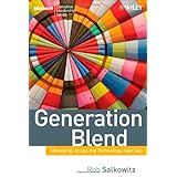 Generation Blend: Managing Across the Technology Age Gap (Microsoft Executive Leadership Series)