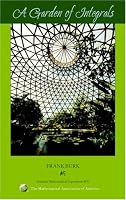 A Garden of Integrals (Dolciani Mathematical Expositions)