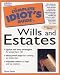 The complete idiot's guide to wills and estates