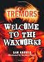 Welcome to the Waxworks (Tremors)