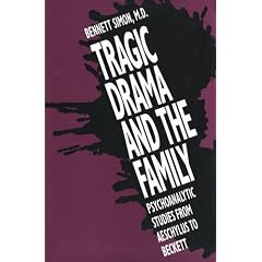 Tragic Drama and the Family: Psychoanalytic Studies from Aeschylus to Beckett
