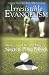 Irresistible Evangelism:: Natural Ways to Open Others to Jesus