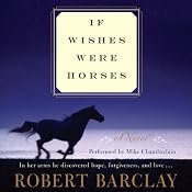 if wishes were horsesa novel[robert barclay]