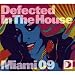 Defected In The House Miami 09