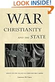 War, Christianity, and the State: Essays on the Follies of Christian Militarism