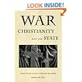 War, Christianity, and the State: Essays on the Follies of Christian Militarism