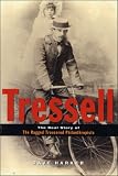 Tressell: The Real Story of the Ragged Trousered Philanthropists