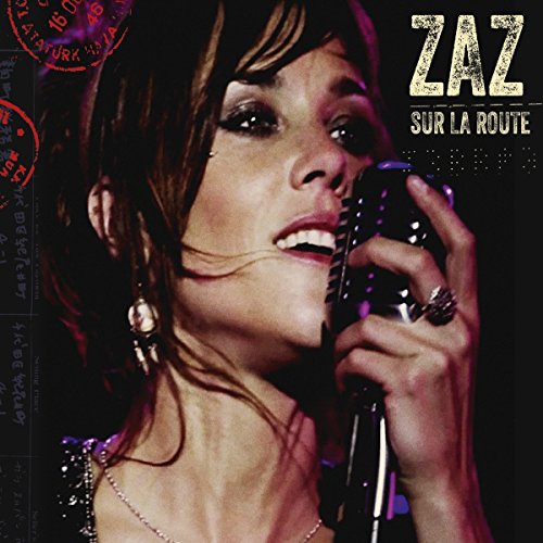 Zaz - Sur La Route: Live 2015 - Zortam Music